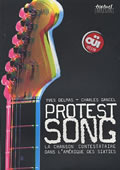 Protest song. La chanson contestataire dans l'Amérique des Sixties
