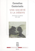 Une société à la dérive. Itinéraires, interventions (1974-1997)