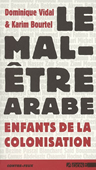 Le Mal-Etre arabe. Enfants de la colonisation