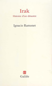 Irak. Histoire d'un désastre