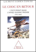 Le choc en retour. L'Occident dans l'après-guerre-froide. 1992-2005