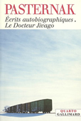 Ecrits autobiographiques. Le Docteur Jivago