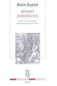 Homo juridicus. Essai sur la fonction anthropologique du droit