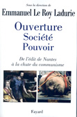 Ouverture Société pouvoir. De l'édit de Nantes à la chute du communisme