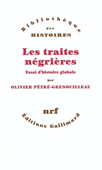 Les traites négrières. Essai d'histoire globale