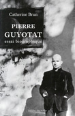 Pierre Guyotat. Essai biographique