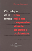 Chronique de la forme. Deux mille ans d'expression visuelle en Europe occidentale