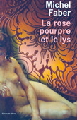 La rose pourpre et le lys