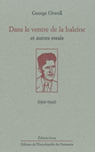 Dans le ventre de la baleine et autres essais (1931-1943)