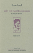 Tels, tels étaient nos plaisirs et autres essais (1944-1949)