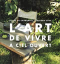 L'art de vivre à ciel ouvert