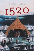 1520, Au seuil d'un monde nouveau