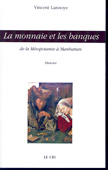 La monnaie et les banques de la Mésopotamie à Manhattan