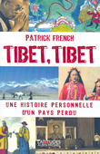 Tibet, Tibet; Une histoire personnelle d'un pays perdu