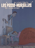 Les passe-murailles, vol. 1 : le dedans des choses