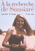 A la recherche de Sunsiaré. Une vie