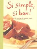 Si simple, si bon ! Le carnet de recettes de Josée di Stasio