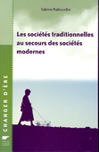 Les sociétés traditionnelles au secours des sociétés modernes