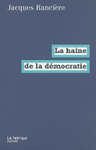 La haine de la démocratie