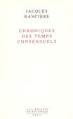 Chroniques des temps consensuels