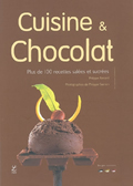 Cuisine & Chocolat. Plus de 100 recette salées et sucrées