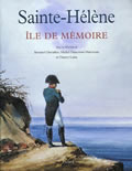 Sainte-Hélène. Ile de mémoire