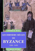 Les derniers siècles de Byzance. 1264-1453