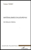 Matérialismes d'aujourd'hui. De Deleuze à Badiou