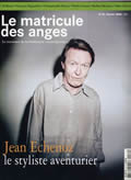 Le matricule des anges n°70 février 2006. Jean Echenoz le styliste aventurier