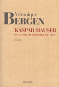 Kaspar Hauser ou la phrase préférée du vent