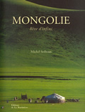 Mongolie. Rêve d'infini