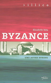 Byzance. Une autre Europe