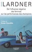 De l'influence négative des femmes sur les performances des champions. Nouvelles