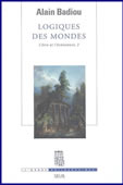 Logiques des mondes. L'être et l'événement, 2