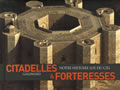 Citadelles & forteresses. Notre histoire lue du ciel