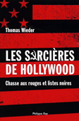 Les sorcières de Hollywood. Chasse aux rouges et listes noires<br />