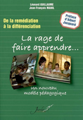 La rage de faire apprendre. Un nouveau modèle pédagogique<br />