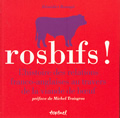 Rosbifs ! L'histoire des relations franco-anglaises au travers de la viande de boeuf
