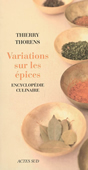 Variations sur les épices. Encyclopédie culinaire