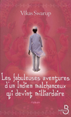 Les fabuleuses aventures d'un Indien malchanceux qui devient milliardaire