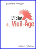 L'idiot du vieil-âge. Excentries<br />