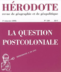 Hérodote n°120/1er trimestre 2006. La question postcoloniale
