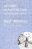 La rivière au bord de l'eau. Journal d'une enfant d'ailleurs