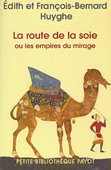 La route de la soie ou les empires du mirage