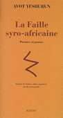 La faille syro-africaine. Poèmes et proses