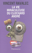 La vie miraculeuse du clochard André