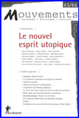 Mouvements n°45/46 - mai/juin/juillet/août 2006. Le nouvel esprit utopique