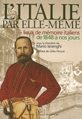 L'Italie par elle-même. Lieux de mémoire italiens de 1848 à nos jours<br />