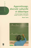 Apprentissage, diversité culturelle et didactique. Français langue maternelle, langue seconde ou étrangère