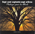 Sept cent septante-sept arbres. Plaidoyer pour les tilleuls